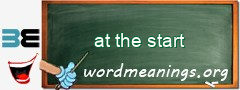WordMeaning blackboard for at the start